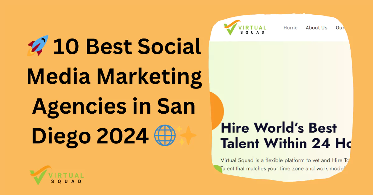 Read more about the article 10 Best Social Media Marketing Agencies in San Diego 2024